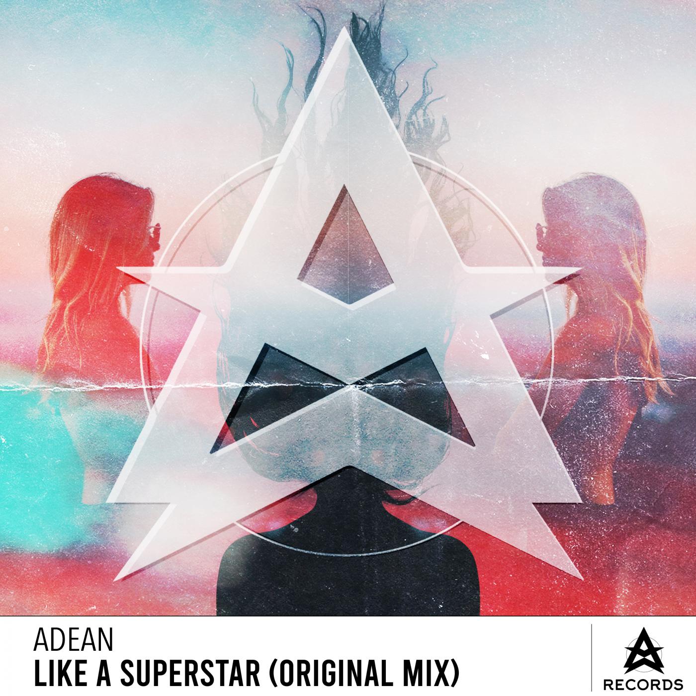 ADEAN - Like A Superstar (Original Mix)
