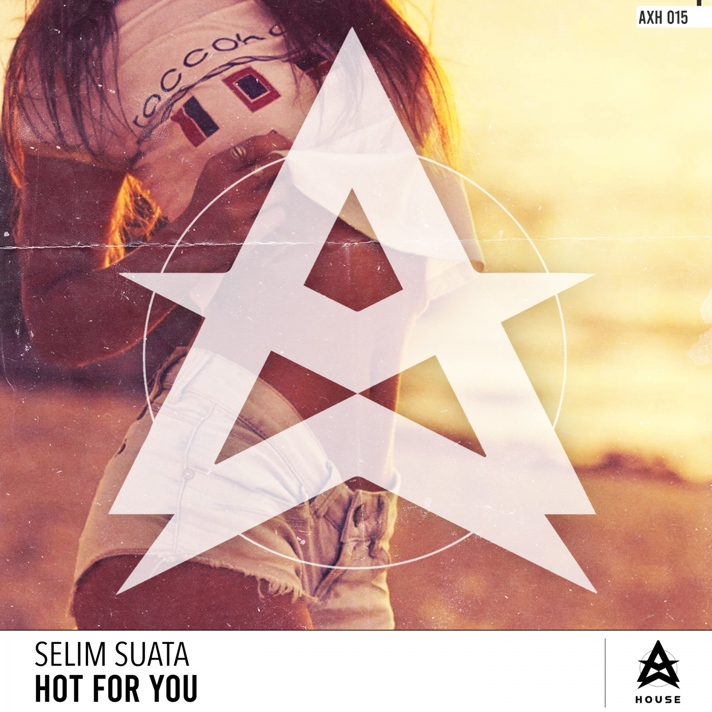 Selim Suata - Hot For You